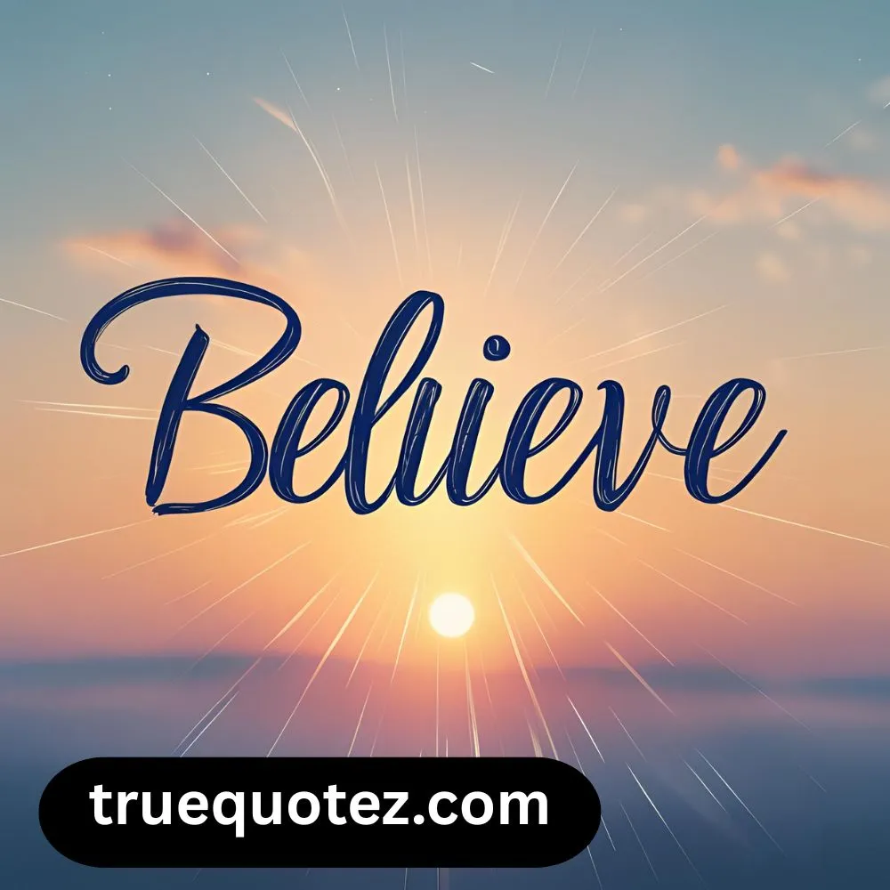 Believe Quotes Short