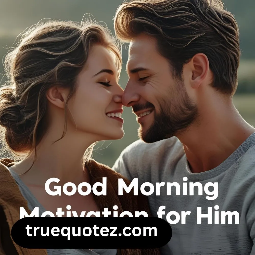 Good Morning Motivation Quotes for Him