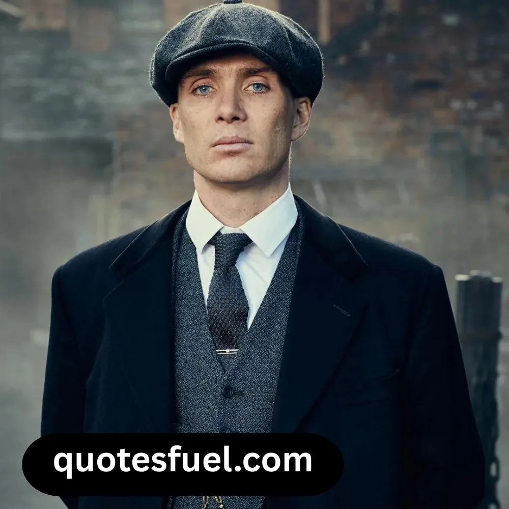 Inspirational Motivation Peaky Blinders Quotes