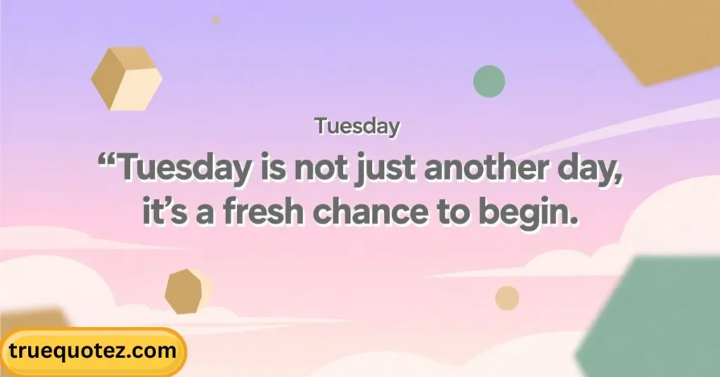 Inspirational Quotes for Tuesday