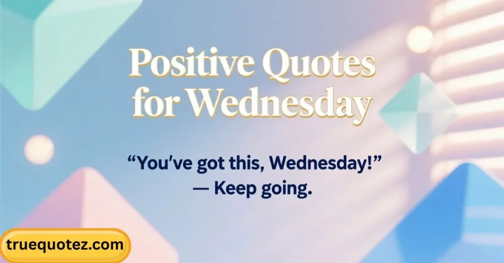 Positive Quotes for Wednesday