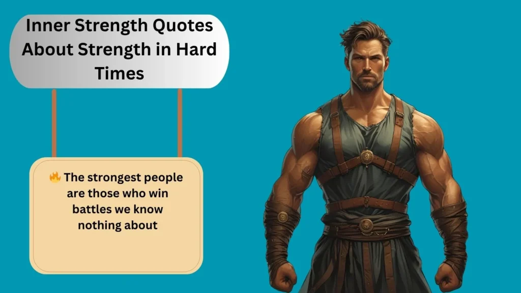 Inner Strength Quotes About Strength in Hard Times