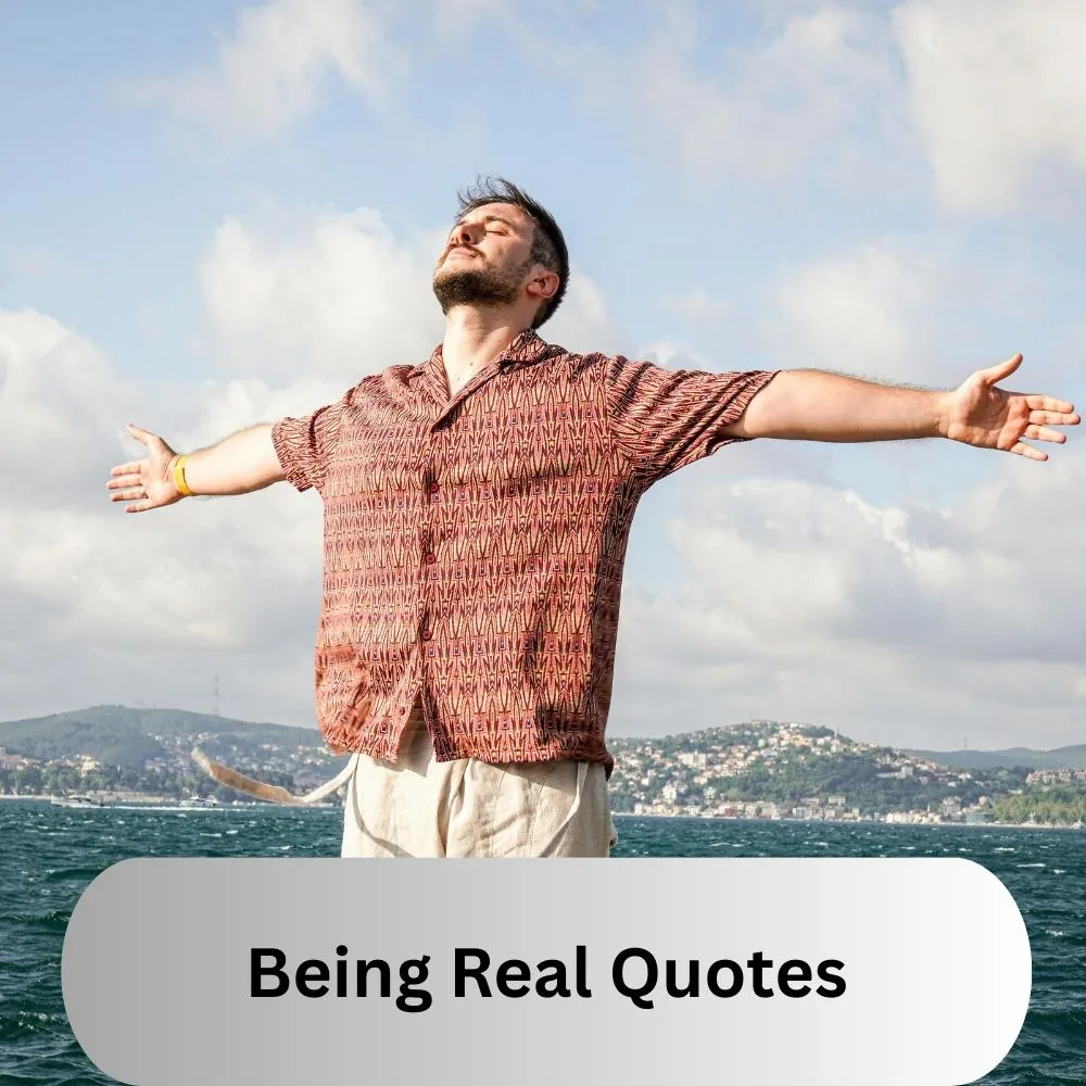 Being Real Quotes