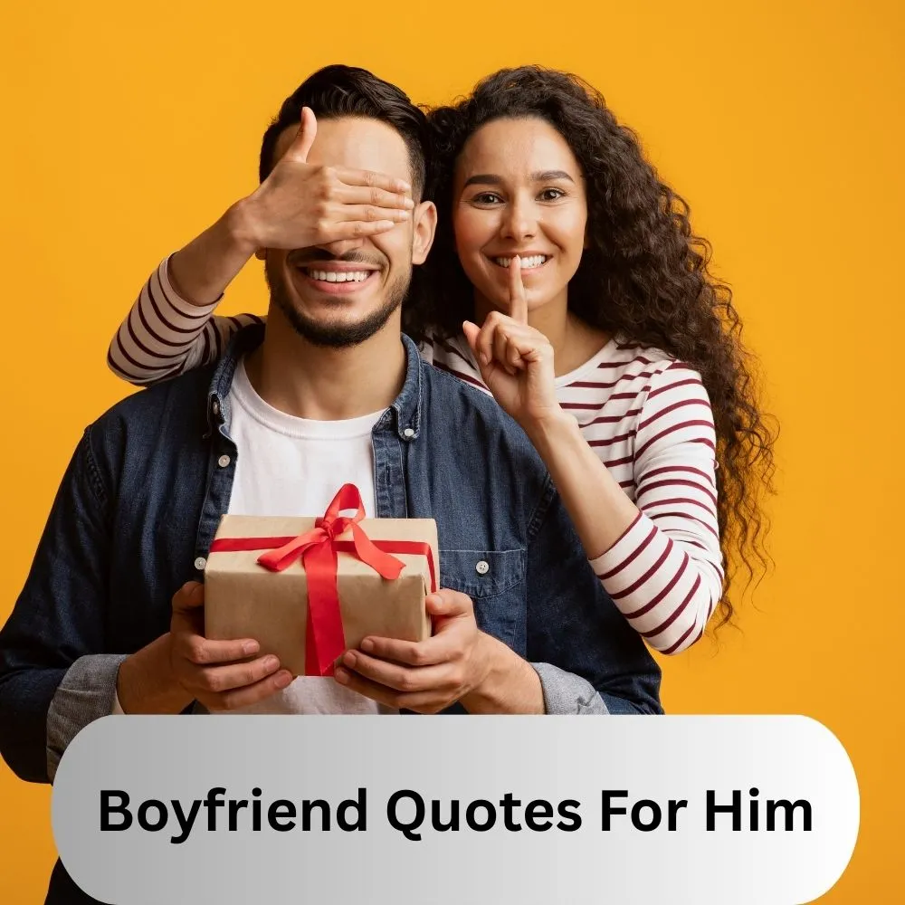 Boyfriend Quotes For Him