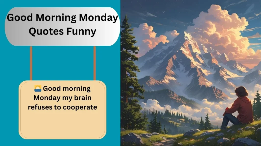 Good Morning Monday Quotes Funny