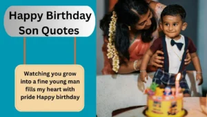 Read more about the article 300+Best Happy Birthday Son Quotes for 2025