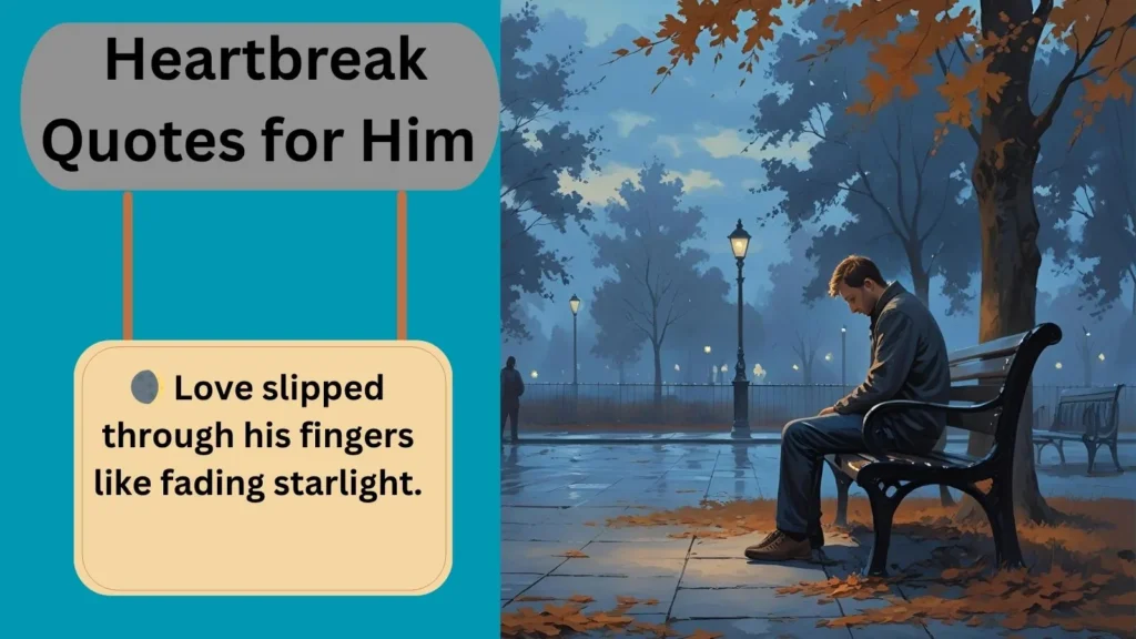 Heartbreak Quotes for Him