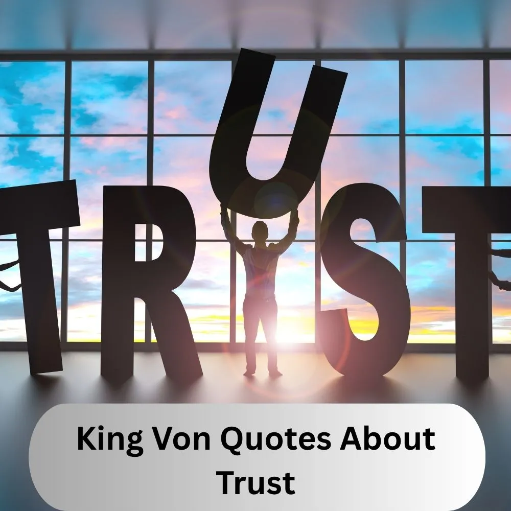 King Von Quotes About Trust