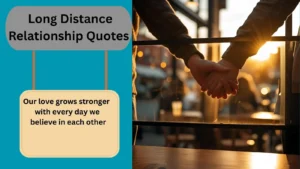 Read more about the article 450+Best Long Distance Relationship Quotes for 2025