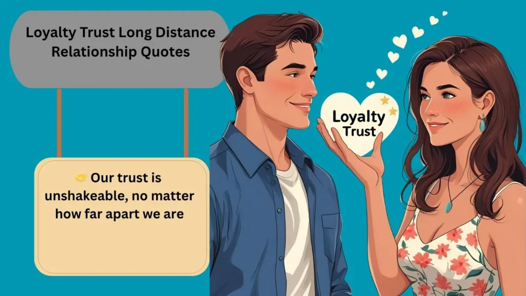 Loyalty Trust Long Distance Relationship Quotes