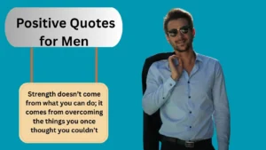 Read more about the article Top 280+Best Positive Quotes for Men in 2025