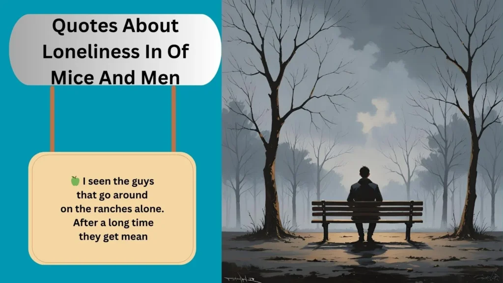Quotes About Loneliness In Of Mice And Men