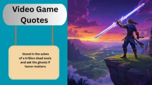 Read more about the article Top 660+Best Video Game Quotes for 2025