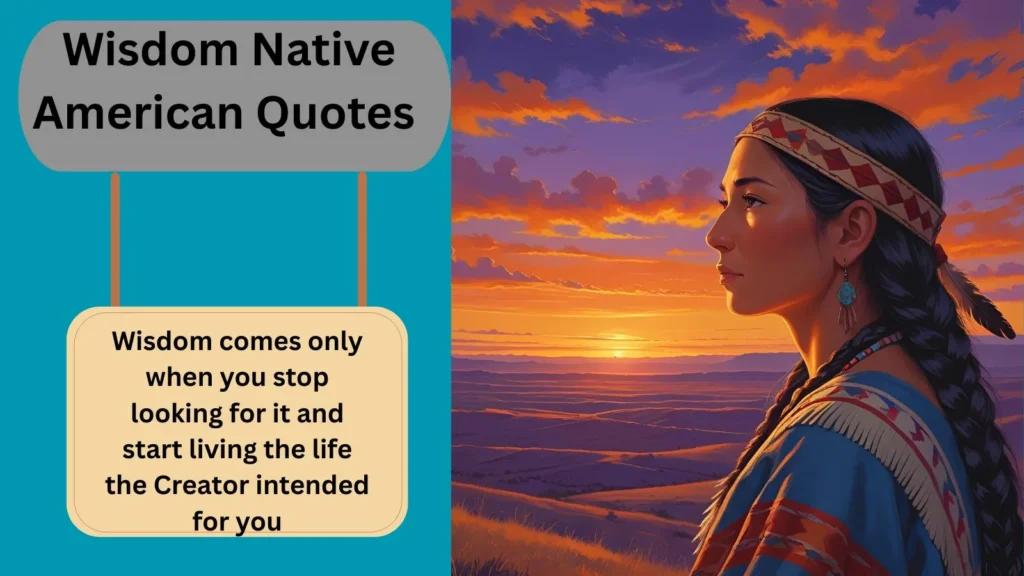 Wisdom Native American Quotes