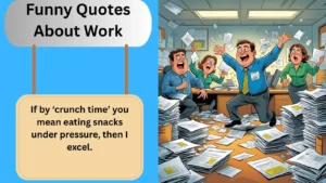Read more about the article Top300+Best Funny Quotes About Work for 2025