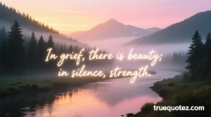 Read more about the article 35 Uplifting Grief Quotes to Soothe Your Soul and Find Hope 💖