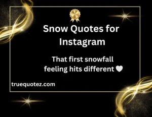 Read more about the article 21+Snow Quotes for Instagram That Make Winter Photos Magical for 2026